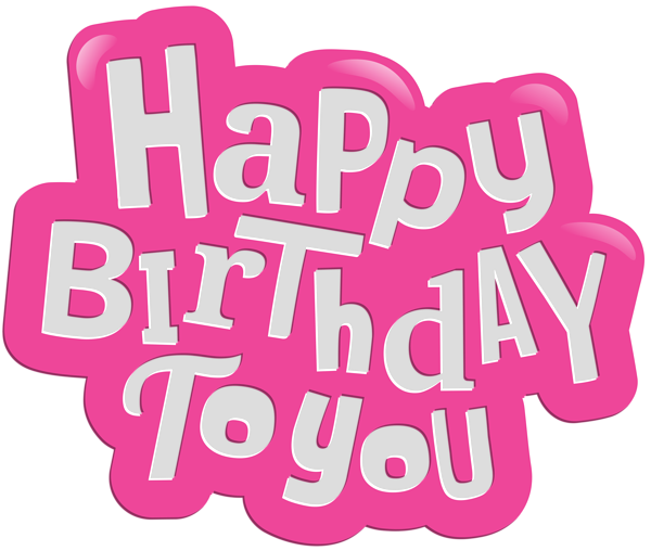 This png image - Happy Birthday to You Pink Clip Art PNG Image, is available for free download
