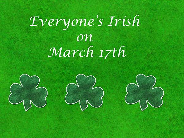 This jpeg image - everyones-irish-on-march-17, is available for free download
