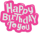 Happy Birthday to You Pink Clip Art PNG Image